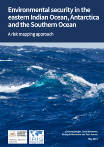 , “Environmental security in the eastern Indian Ocean, Antarctica and the Southern Ocean: A risk mapping approach”