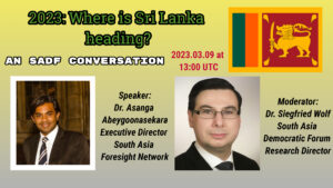 , An SADF Conversation &#8211; 2023: Where Is Sri Lanka Heading?