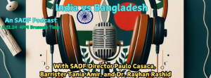 , An SADF Podcast &#8211; India vs Bangladesh